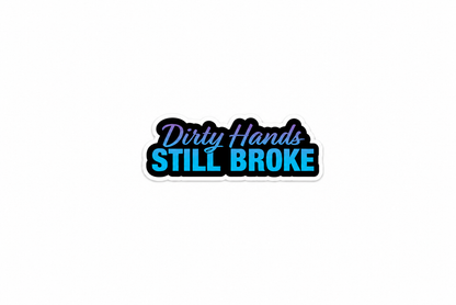 Still Broke - Hard Hat Decal