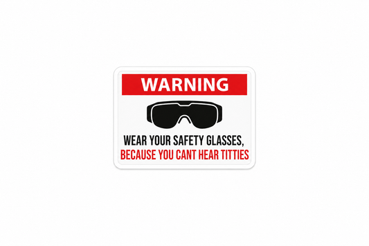 Can’t Hear Tits! - Hard Hat Decal