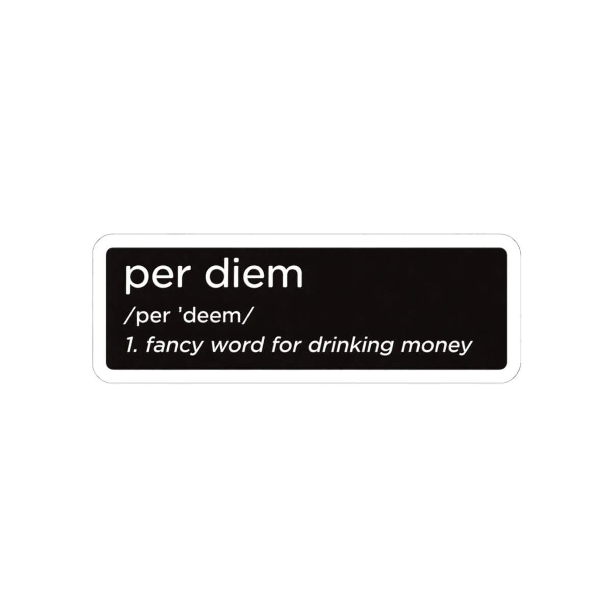 Per Diem Definition - Hard Hat Decal