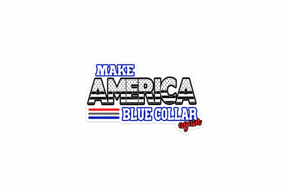 Make America Blue Collar Again - Hard Hat Decal