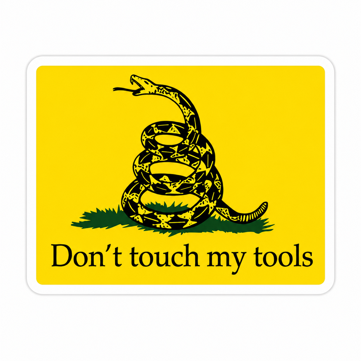 Don’t Touch my tools - Hard Hat Decal