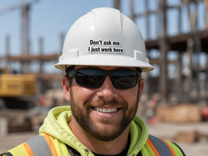 I Just Work Here - Hard Hat Decal