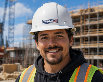 Try That in a Small Town! - Hard Hat Decal