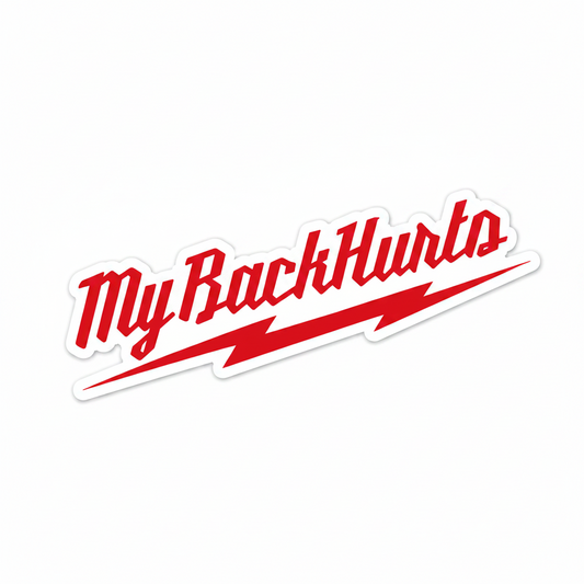 My Back Hurts - Hard Hat Decal