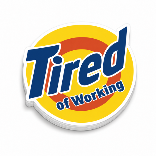 Tired - Hard Hat Decal