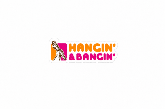 Hangin’ & Bangin’ - Hard Hat Decal