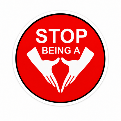 Stop Being a Vag - Hard Hat Decal